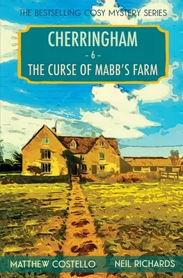 La malédiction de la ferme de Mabb : Le mystère de la ferme de Mabb - The Curse of Mabb's Farm: A Cherringham Cosy Mystery