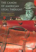 Le canon de la pensée juridique américaine - The Canon of American Legal Thought