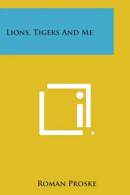 Les lions, les tigres et moi - Lions, Tigers and Me