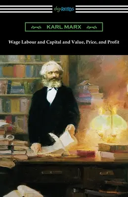 Travail salarié et capital, valeur, prix et profit - Wage Labour and Capital and Value, Price, and Profit