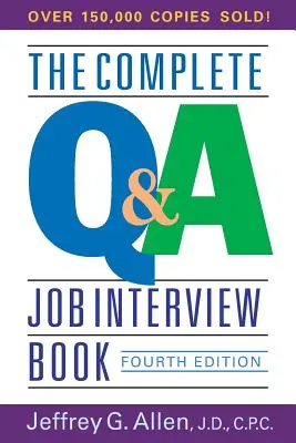 Le livre complet de l'entretien d'embauche Q&A - The Complete Q&A Job Interview Book