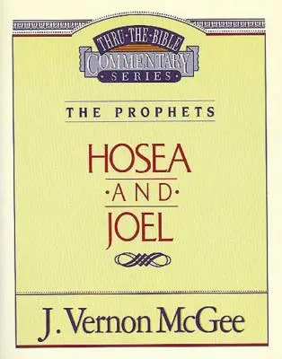 Au fil de la Bible Vol. 27 : Les prophètes (Osée/Joël), 27 - Thru the Bible Vol. 27: The Prophets (Hosea/Joel), 27