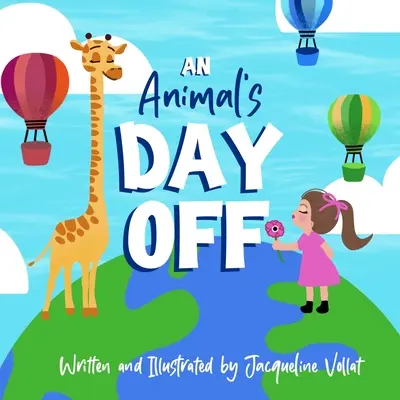 La journée d'un animal : un livre d'images pour enfants, drôle et rimant, pour stimuler l'imagination - An Animal's Day Off: A Silly, Rhyming Children's Picture Book to Spark Imagination