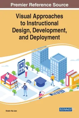 Approches visuelles de la conception, du développement et du déploiement pédagogiques - Visual Approaches to Instructional Design, Development, and Deployment