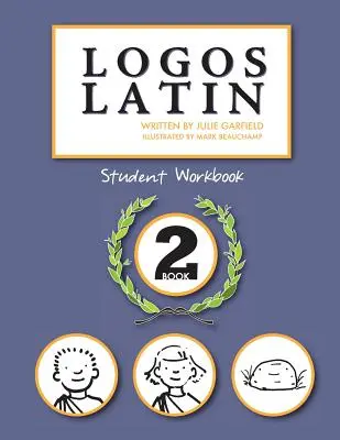 Logos Latin 2 Cahier de l'élève - Logos Latin 2 Student Workbook