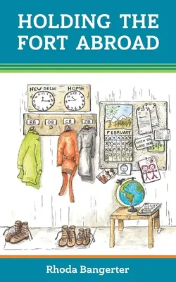 Tenir le fort à l'étranger : Au-delà de la survie - vivre et être parent à l'étranger avec un partenaire qui travaille loin de chez lui - Holding the Fort Abroad: Beyond Surviving - living and parenting abroad with a partner who works away from home