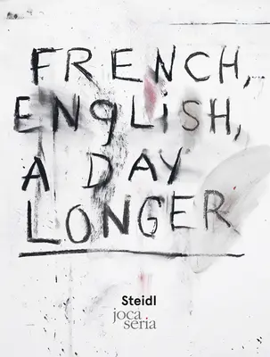 Jim Dine : Français, anglais, un jour de plus - Jim Dine: French, English, a Day Longer