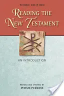 Lire le Nouveau Testament : Une introduction ; troisième édition, révisée et mise à jour - Reading the New Testament: An Introduction; Third Edition, Revised and Updated