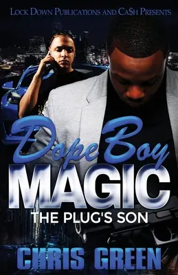 Dope Boy Magic : Le fils du bouchon - Dope Boy Magic: The Plug's Son