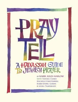 Pray Tell : A Hadassah Guide to Jewish Prayer (en anglais) - Pray Tell: A Hadassah Guide to Jewish Prayer