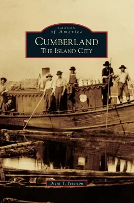 Cumberland : La ville insulaire - Cumberland: The Island City