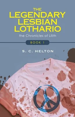 Le Légendaire Lothario Lesbien : Livre 1 - The Legendary Lesbian Lothario: Book 1