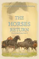 Le retour des chevaux : Les chevaux savent Livre 3 - The Horses Return: The Horses Know Book 3