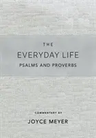 Les Psaumes et Proverbes de la vie quotidienne, Platine : La puissance de la Parole de Dieu dans la vie de tous les jours - The Everyday Life Psalms and Proverbs, Platinum: The Power of God's Word for Everyday Living