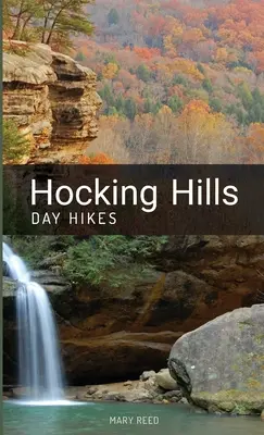 Randonnées d'une journée dans les Hocking Hills - Hocking Hills Day Hikes