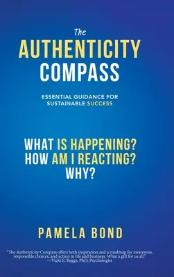La boussole de l'authenticité : Des conseils essentiels pour une réussite durable - The Authenticity Compass: Essential Guidance for Sustainable Success