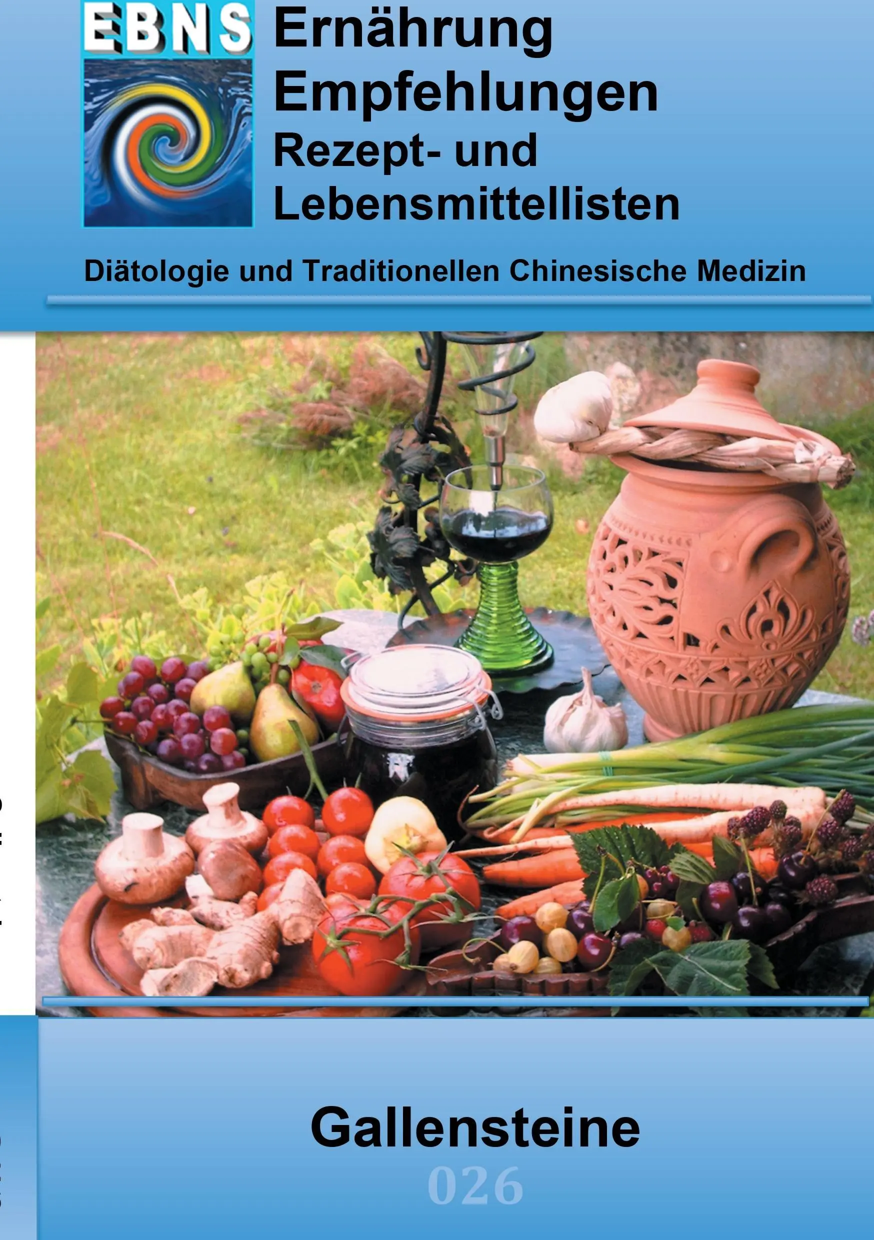 Alimentation en cas de calculs biliaires : Ditetik - Tractus gastro-intestinal - Foie, vésicule biliaire, voies biliaires - Cholelithiasis (calculs biliaires) - Ernhrung bei Gallensteine: Ditetik - Gastrointestinaltrakt - Leber, Gallenblase, Gallenwege - Cholelithiasis (Gallensteine)