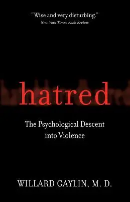 La haine : La descente psychologique vers la violence - Hatred: The Psychological Descent Into Violence