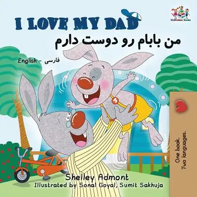 J'aime mon père : Livre bilingue anglais-farsi-persan - I Love My Dad: English Farsi Persian Bilingual Book