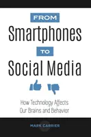 Des smartphones aux médias sociaux : Comment la technologie affecte notre cerveau et notre comportement - From Smartphones to Social Media: How Technology Affects Our Brains and Behavior