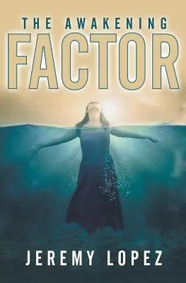 Le facteur d'éveil - The Awakening Factor