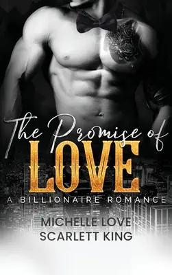 La promesse de l'amour : Une romance milliardaire - The Promise of Love: A Billionaire Romance