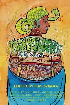 Transcendant : Le meilleur de la fiction spéculative transgenre de l'année - Transcendent: The Year's Best Transgender Speculative Fiction