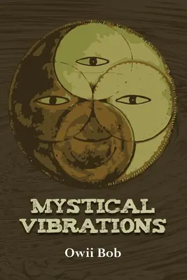 Vibrations mystiques - Mystical Vibrations