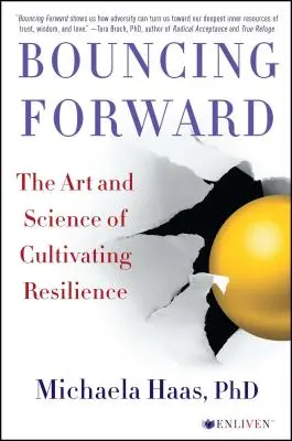 Rebondir vers l'avant : L'art et la science de cultiver la résilience - Bouncing Forward: The Art and Science of Cultivating Resilience
