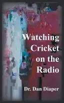 Regarder le cricket à la radio - Watching Cricket on the Radio