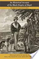 Un récit historique de l'empire noir de Hayti - An Historical Account of the Black Empire of Hayti