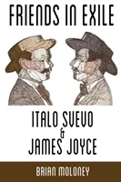 Amis en exil : Italo Svevo et James Joyce - Friends in Exile: Italo Svevo & James Joyce