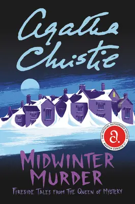 Midwinter Murder : Contes au coin du feu de la Reine du Mystère - Midwinter Murder: Fireside Tales from the Queen of Mystery