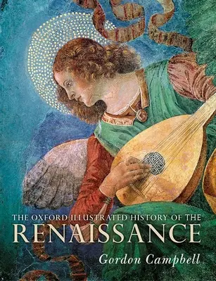 L'histoire illustrée de la Renaissance d'Oxford - The Oxford Illustrated History of the Renaissance