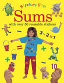 Sticker Fun : Sommes : Avec plus de 50 autocollants réutilisables - Sticker Fun: Sums: With Over 50 Reusable Stickers