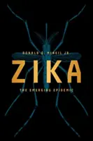 Zika : L'épidémie émergente - Zika: The Emerging Epidemic