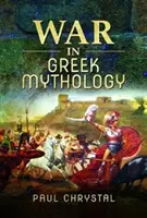 La guerre dans la mythologie grecque - War in Greek Mythology