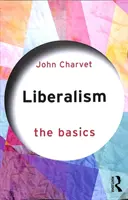 Le libéralisme : Les bases - Liberalism: The Basics