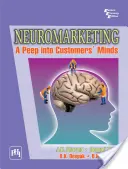 Neuromarketing - Un aperçu de l'esprit des clients - Neuromarketing - A Peep into Customer's Minds