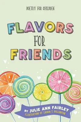 Saveurs pour les amis : Poésie pour enfants - Flavors for Friends: Poetry for Children