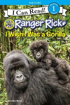 Ranger Rick : J'aimerais être un gorille - Ranger Rick: I Wish I Was a Gorilla