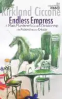 L'impératrice sans fin - Guide du meurtrier de masse pour la dictature dans la nation fictive d'Enkadar - Endless Empress - A Mass Murderer's Guide to Dictatorship in the Fictional Nation of Enkadar