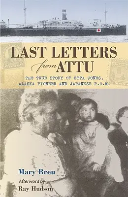 Dernières lettres d'Attu - Last Letters From Attu