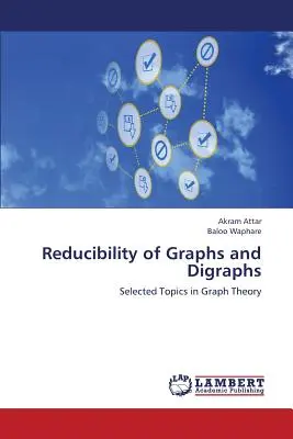 Réductibilité des graphes et des digraphes - Reducibility of Graphs and Digraphs