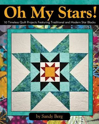 Inspired Star Block Quilts : 12 projets utilisant des blocs traditionnels et modernes - Inspired Star Block Quilts: 12 Projects Using Traditional and Modern Blocks