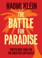 La bataille pour le paradis : Puerto Rico s'attaque aux capitalistes du désastre - The Battle for Paradise: Puerto Rico Takes on the Disaster Capitalists