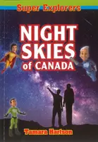 Le ciel nocturne du Canada - Night Skies of Canada