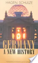 L'Allemagne : Une nouvelle histoire - Germany: A New History