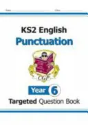 Livre de questions ciblées d'anglais KS2 : Ponctuation - Année 6 - KS2 English Targeted Question Book: Punctuation - Year 6