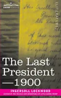 Le dernier président ou 1900 - The Last President or 1900